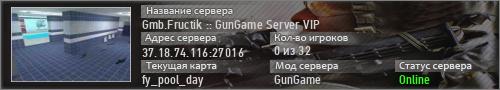Gmb.Fructik :: GunGame Server VIP
