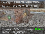 EXTREME SHOT MIRAGE | #1 [ONLY][MIRAGE][128tick] | !ws !