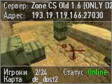 Zone CS Old 1.6 [ONLY D2]