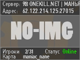 9✯ ONEKILL.NET | МАНЬЯК МОД