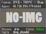 [V92] • TROPIC ☆ Bhop / Surf ☆ [100T ★ 140 MAPS]