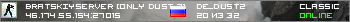 BRATSKIYSERVER [ONLY DUST 2]